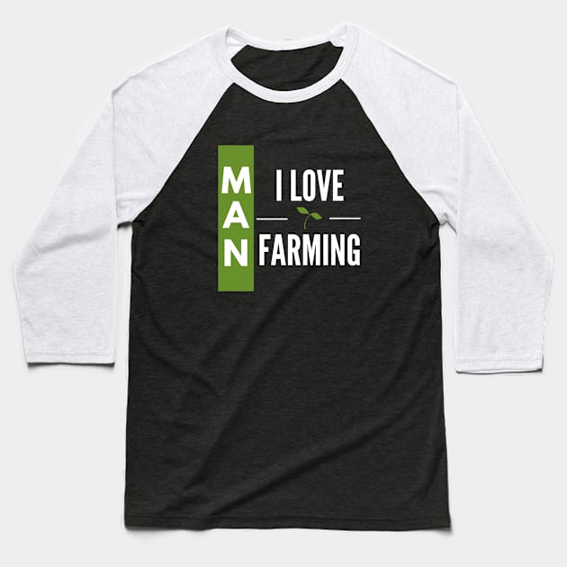 man i love farming Baseball T-Shirt by Petalprints